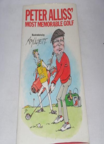 Peter Alliss' Most Memorable Golf
