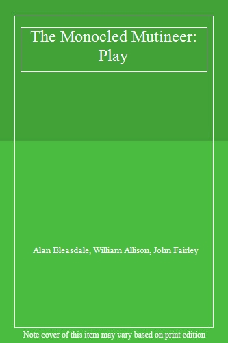 Play (The Monocled Mutineer)