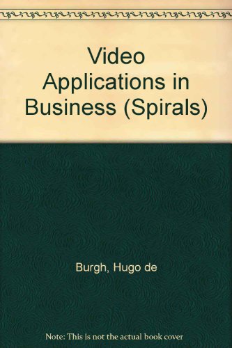 Video Applications in Business (Spirals)