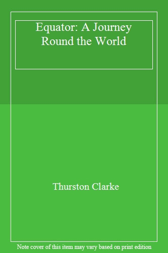Equator: A Journey Round the World