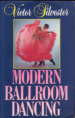 Modern Ballroom Dancing: All the steps you need to get you dancing