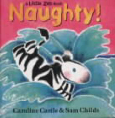 Naughty! (Little Zeb Book)