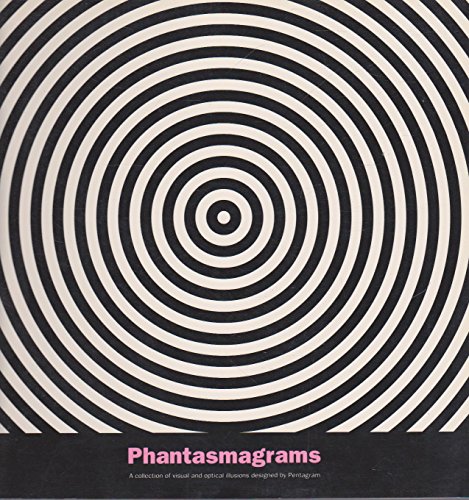 Phantasmagrams: A Colourful Collection of Classic Visual Illusions