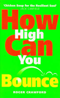 How High Can You Bounce?: Dare to Turn Your Setbacks into Comebacks