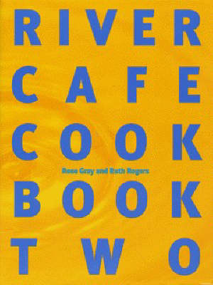 The River Cafe Cookbook: Bk. 2