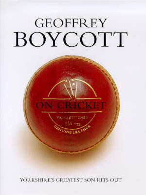 Geoffrey Boycott on Cricket