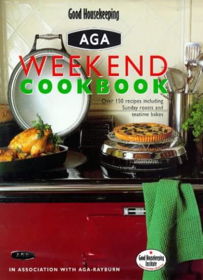 Good Housekeeping Weekend Aga Cookbook