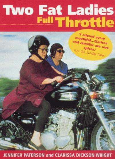 Two Fat Ladies: Full Throttle