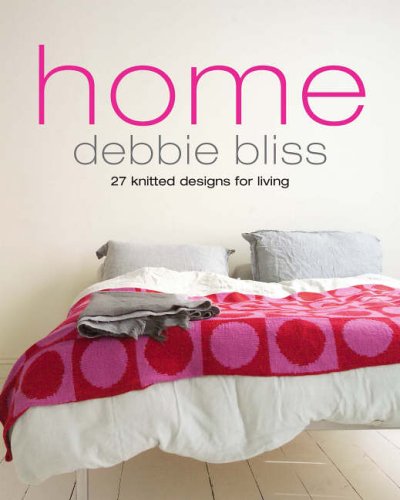 Home: 27 Knitted Designs for Living