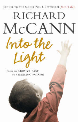 Into the Light: From an Abusive Past to a Healing Future