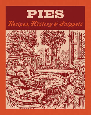 Pies: Recipes, History, Snippets
