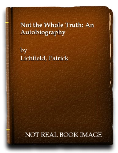 Not the Whole Truth: An Autobiography