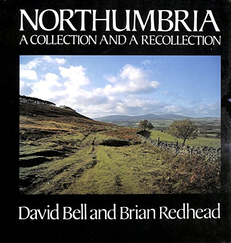 Northumbria: A Collection and a Recollection
