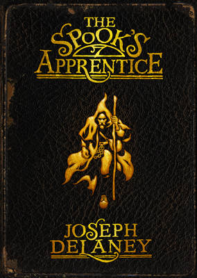 The Wardstone Chronicles 1. The Spook's Apprentice: No.1 (The Spook's Apprentice: Book 1)