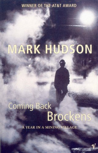 Coming Back Brockens: A Year in a Mining Village
