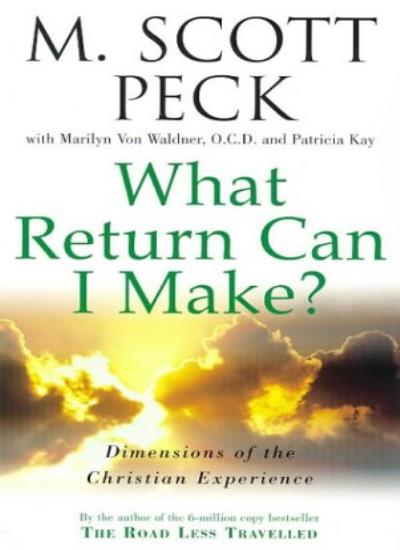 What Return Can I Make?: Dimensions of the Christian Experience (New-age S.)