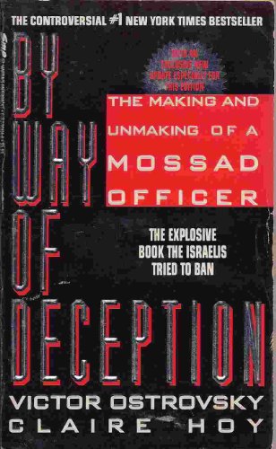 By Way of Deception: Making and Unmaking of a Mossad Officer