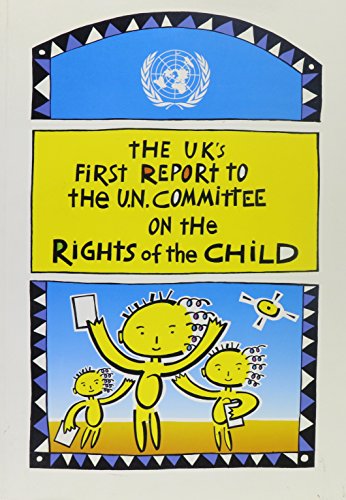 UN Convention on the Rights of the Child: The UK's First Report to the ...