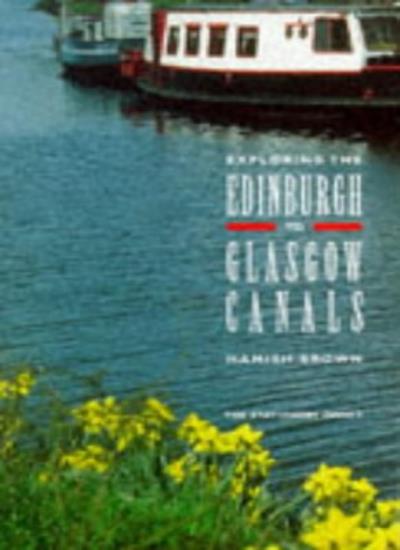 Exploring the Edinburgh to Glasgow Canals: The Union Canal, the Forth & Clyde Canal