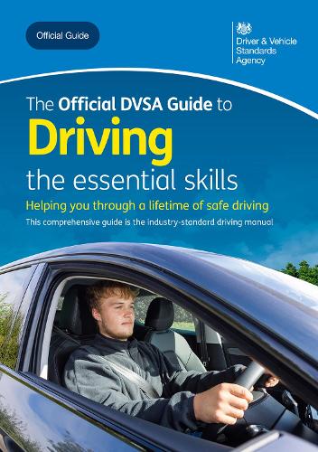 The official DVSA guide to driving: the essential skills