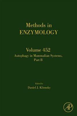 Autophagy in Mammalian Systems, Part B