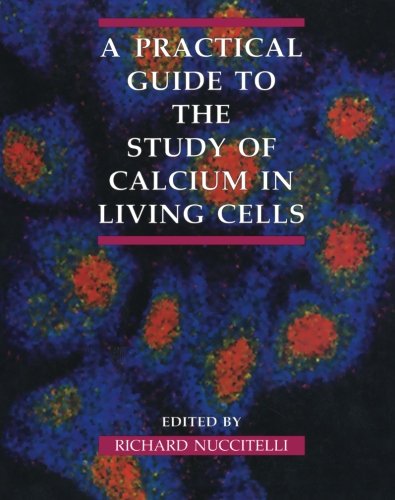 A Practical Guide to the Study of Calcium in Living Cells