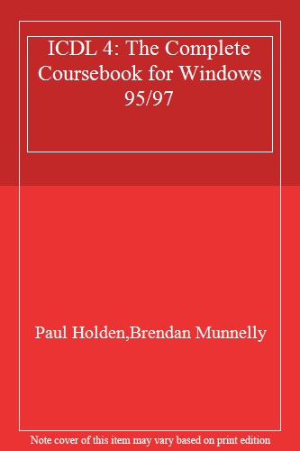 ICDL 4: The Complete Coursebook for Windows 95/97