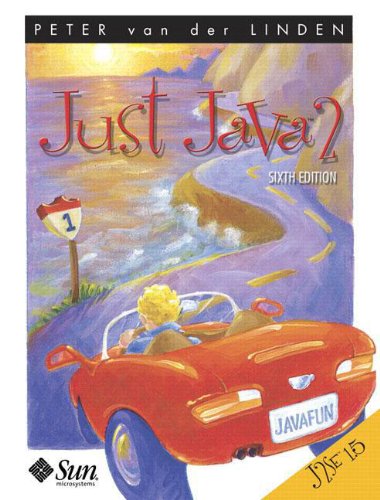 Just Java 2: J2SE 1.5 Edition (Sun Microsystems Press)