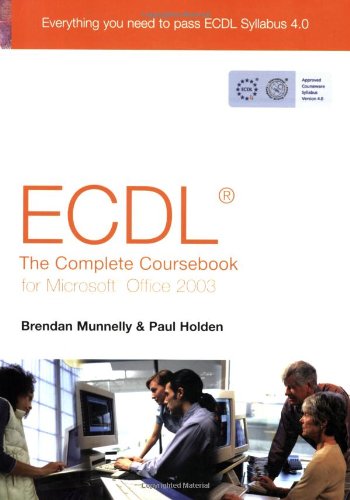 ECDL 4: The Complete Coursebook for Office 2003