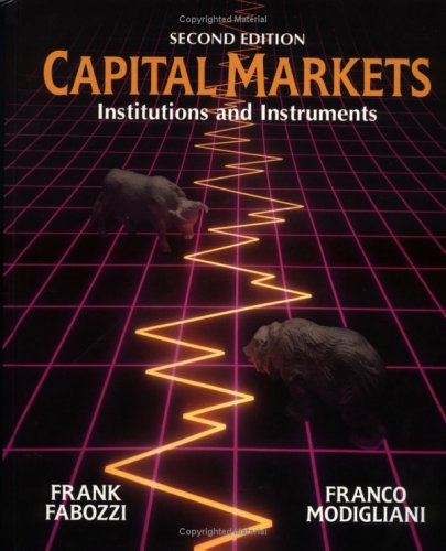 Capital Markets: Institutions and Instruments