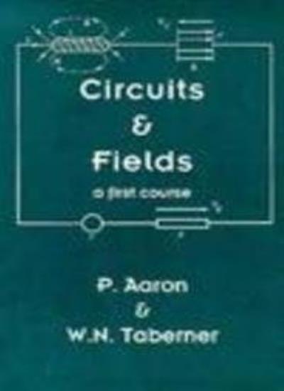 Circuits and Fields: A First Course