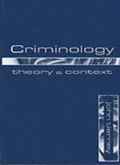 Criminology: Theory and Context
