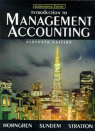 Introduction to Management Accounting (Prentice Hall international editions)