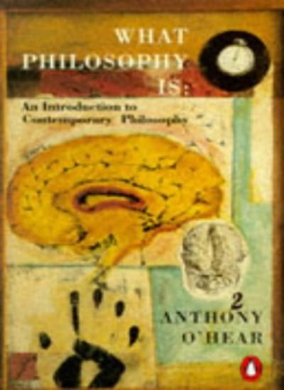 What Philosophy is: An Introduction to Contemporary Philosophy (Penguin Philosophy)