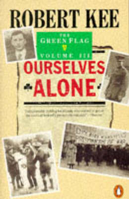 The Green Flag Volume 3: Ourselves Alone (Penguin History)