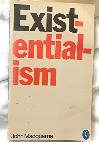 Existentialism: An Introduction, Guide And Assessment