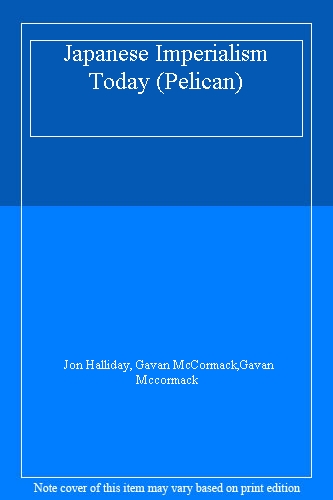Japanese Imperialism Today (Pelican)