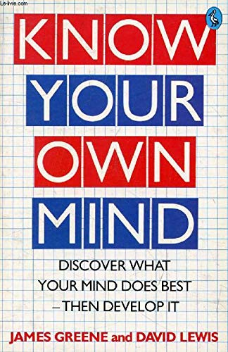 Know Your Own Mind: Discover What Your Mind Does Best - Then Develop It (Pelican S.): Your Hidden Talents Scientifically Revealed
