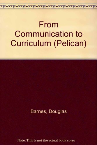 From Communication to Curriculum (Pelican)