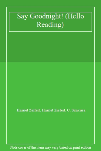 Say Goodnight (Hello Reading S.)