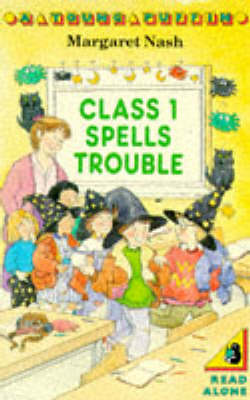 Class 1 Spells Trouble: You Can't Afford to take the Risk!; the Hallowe'en Witch; Mary Moss's Balloon (Young Puffin Read Alone S.)