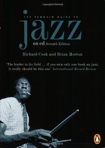 The Penguin Guide to Jazz on CD: 7th Edition (Penguin Guide to Jazz Recordings)