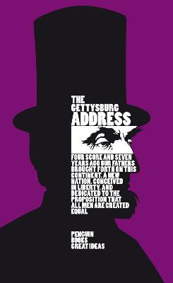 The Gettysburg Address (Penguin Great Ideas)