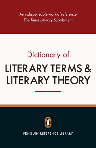 The Penguin Dictionary of Literary Terms and Literary Theory