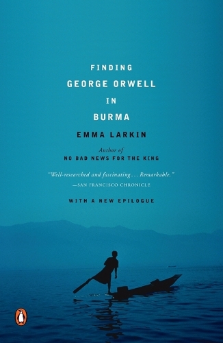 Finding George Orwell in Burma
