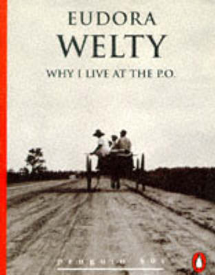 Why I Live at the P.O. (Penguin 60s S.)