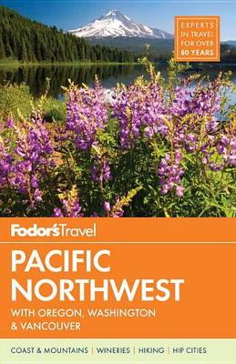Fodor's Pacific Northwest