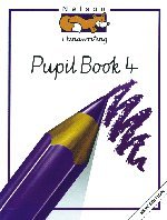 Nelson Handwriting - Pupil Book 4 New Edition (X8): Nelson Handwriting Developing Skills Book 4: Bk.4