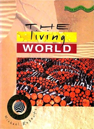 The Living World (Balanced Science)