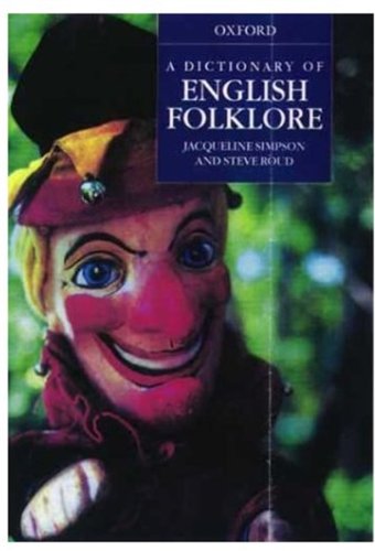 A Dictionary of English Folklore